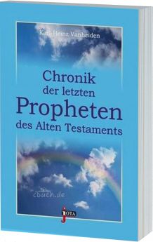 Vanheiden: Chronik der letzten Propheten des AT