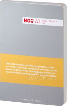 NGÜ - Neue Genfer Übersetzung - AT: Josua + Richter + Ruth
