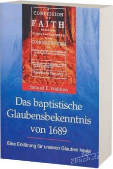 Waldron: Das baptistische Glaubensbekenntnis von 1689