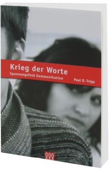 Paul David Tripp: Krieg der Worte - 3L Verlag