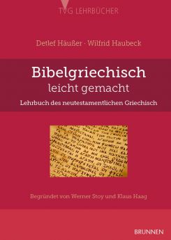 Haubeck/Häußer: Bibelgriechisch leichtgemacht - Völlige Neubearbeitung