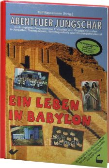 Kausemann: Ein Leben in Babylon - Abenteuer Jungschar
