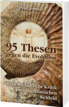 ProGenesis: 95 Thesen gegen die Evolution