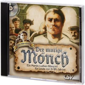 Martin Luther - Der mutige Mönch (Audio-Hörspiel)
