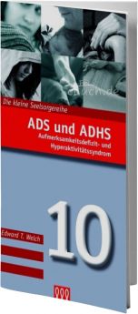 Edward T. Welch: ADS und ADHS (Nr. 10) -3L Verlag