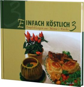 Einfach köstlich Band 3 - Lichtzeichen Kochbuch