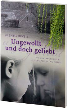 Glenda Revell: Ungewollt und doch geliebt