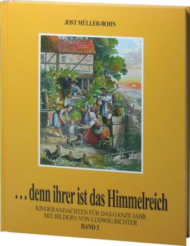 Jost Müller-Bohn: Denn ihrer ist das Himmelreich (Band 3)