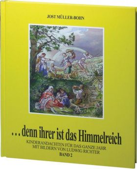 Jost Müller-Bohn: Denn ihrer ist das Himmelreich (Band 2)