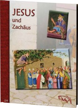 Meine Lieblingsgeschichten: Jesus und Zachäus