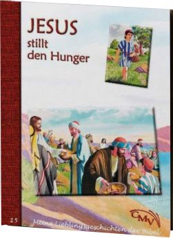 Meine Lieblingsgeschichten: Jesus stillt den Hunger