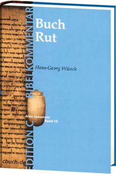 Wünch: Das Buch Rut (Edition C/AT/Bd.10)