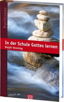 Ralph Venning: In der Schule Gottes lernen - 3L Verlag