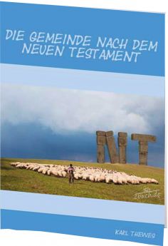 Thewes: Die Gemeinde nach dem Neuen Testament