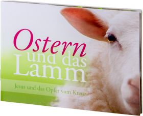 Ostern und das Lamm – Verteilheft zu Ostern