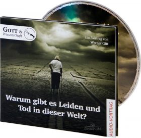 Werner Gitt: Warum gibt es Leiden und Tod ...?- MP3 CD