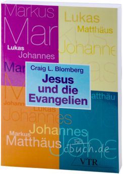 Blomberg: Jesus und die Evangelien