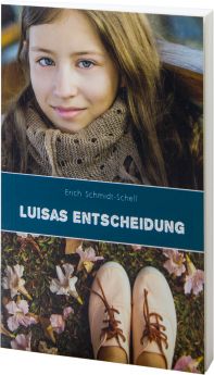 Erich Schmidt-Schell: Luisas Entscheidung