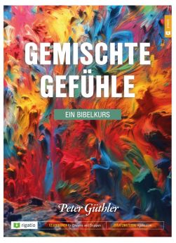 Peter Güthler: Gemischte Gefühle - Bibelkurs
