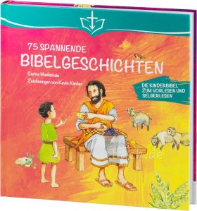 Carine Mackenzie: 75 Spannende Bibelgeschichten. Die Kinderbibel zum Vorlesen und Selberlesen mit Zeichnungen von Kevin Kimber