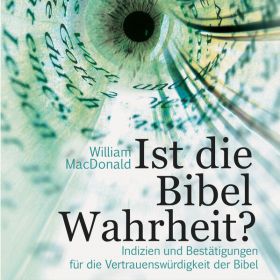 William MacDonald: Ist die Bibel Wahrheit? (MP3-Hörbuch)
