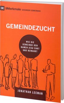 Jonathan Leeman: Gemeindezucht - Betanien Verlag