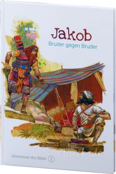 Jakob - Bruder gegen Bruder (Abenteuer der Bibel – Band 2)