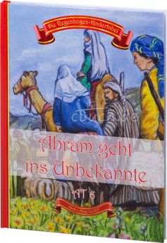 Die Regenbogen-Kinderbibel - Abram geht ins Unbekannte - AT 6