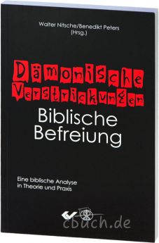 Peters / Nitsche: Dämonische Verstrickungen - Biblische Befreiung