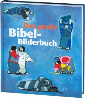 Kees de Kort: Das große Bibel-Bilderbuch