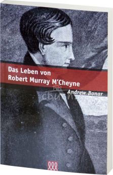 Andrew Bonar: Das Leben von Robert Murray M'Cheyne