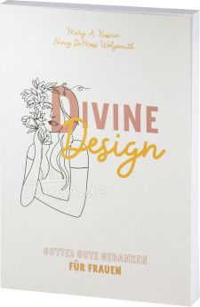 DeMoss Wolgemuth: Divine Design – Gottes gute Gedanken für Frauen