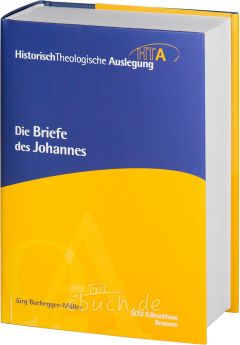 Buchegger-Müller: Die Briefe des Johannes - HTA Reihe