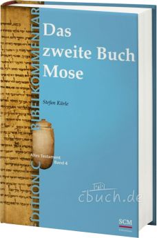 Stefan Kürle: Das zweite Buch Mose (Edition C/AT/Band 4)