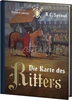 R. C. Sproul: Die Karte des Ritters