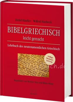 Haubeck/Häußer: Bibelgriechisch leichtgemacht - Völlige Neubearbeitung