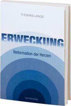 Thomas Lange: Erweckung - Reformation der Herzen