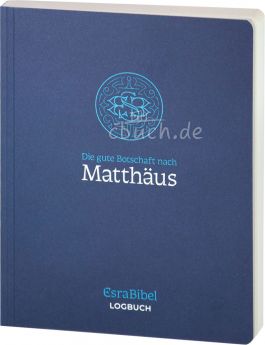 EsraBibel – Logbuch Matthäus-Evangelium - EBTC