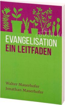 Mauerhofer: Evangelisation – ein Leitfaden