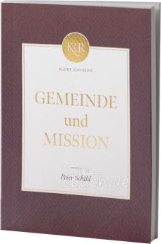 Peter Schild: Gemeinde und Mission - Kleine VOH-Reihe