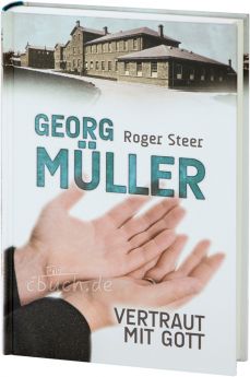 Steer: Vertraut mit Gott - Georg Müller