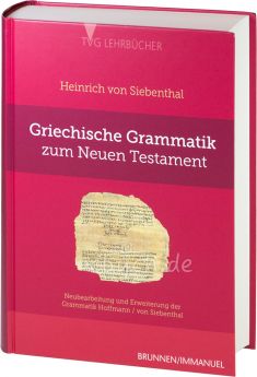 Heinrich von Siebenthal: Griechische Grammatik zum Neuen Testament