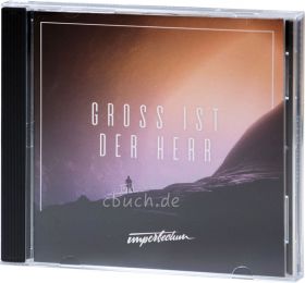 Imperfectum: Gross ist der Herr (Audio-Musik-CD)
