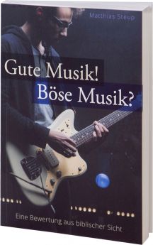 Steup: Gute Musik! Böse Musik? - Betanien Verlag