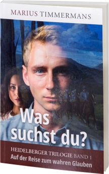 Marius Timmermans: Was suchst du? - Heidelberger Trilogie Band 1