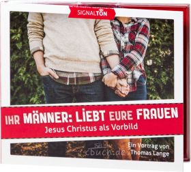 Thomas Lange: Ihr Männer, liebt eure Frauen (Audio-CD)