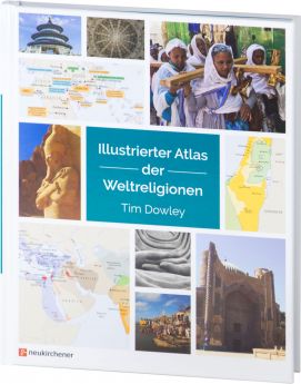 Tim Dowley: Illustrierter Atlas der Weltreligionen