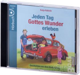 Habicht: Jeden Tag Gottes Wunder erleben (Audio-Hörbuch-CD)
