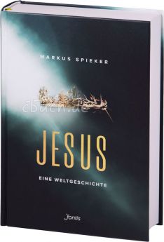 Spieker: Jesus - Eine Weltgeschichte