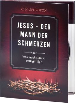 Spurgeon: Jesus – Der Mann der Schmerzen (Audio-Hörbuch)